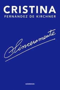 SINCERAMENTE - CRISTINA FERNANDEZ DE KIRCHNER