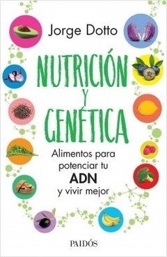 NUTRICIÓN Y GENÉTICA - JORGE DOTTO