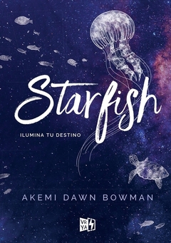STARFISH - AKEMI DAWN BOWMAN
