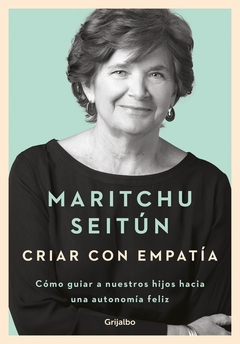 CRIAR CON EMPATÍA - Maritchu Seitún