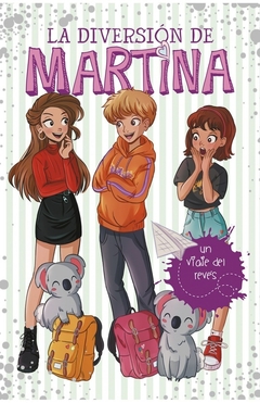 LA DIVERSION DE MARTINA UN VIAJE DEL REVES - Martina D' Antiochia - MONTENA