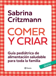COMER Y CRIAR - Sabrina Silvia Critzmann