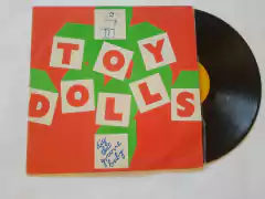 TOY DOLLS - DIG THAT GROOVE BABY
