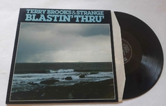 TERRY BROOKS & STRANGE - BLASTIN' THRU' (IMPORTADO)