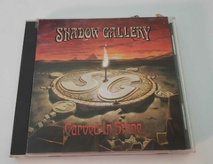 SHADOW GALLERY - CARVED IN STONE (IMPORTADO)