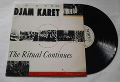 DJAM KARET - THE RITUAL CONTINUES