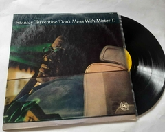 STANLEY TURRENTINE - DON'T MESS WITH MISTER T.