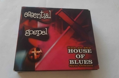 ESSENTIAL GOSPEL - LIVE AT THE HOUSE OF BLUES (IMPORTADO DUPLO) - comprar online