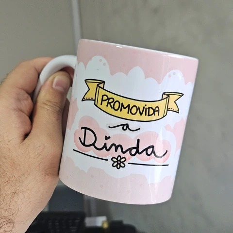Caneca personalizada - Promovida a dinda