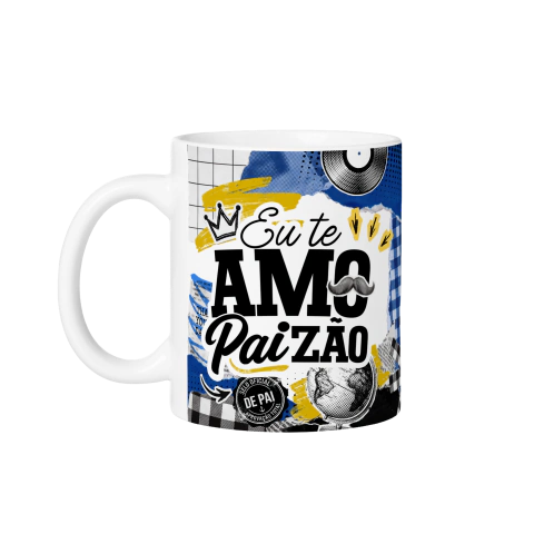 Caneca de Cerâmica Branca 325ml "Eu Te Amo Paizão"