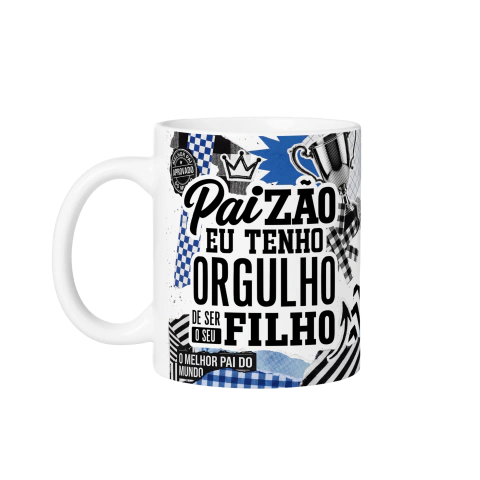 Caneca de Cerâmica Branca 325ml "Paizão Eu Tenho Orgulho de Ser O Seu Filho"