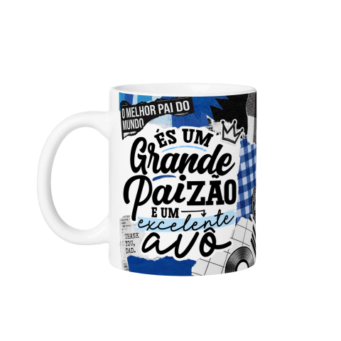 Caneca de Cerâmica Branca 325ml "És um Grande Paizão e um Excelente Avô"