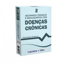 AJUDANDO CRIANÇAS E ADOLESCENTES COM DOENÇAS CRÔNICAS