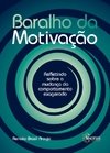 Baralho da Motivação: Refletindo Sobre a Mudança do Comportamento Exagerado