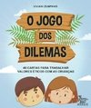 O JOGO DOS DILEMAS