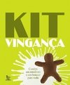 Kit Vingança