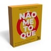 NÃO ME TOQUE