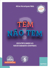 Tem, não tem: identificando as necessidades centrais