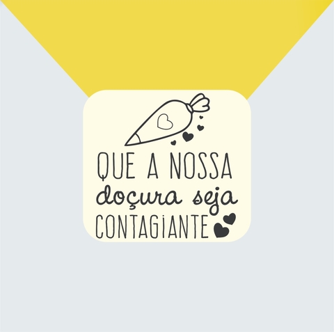 carimbo que a nossa docura seja contagiante