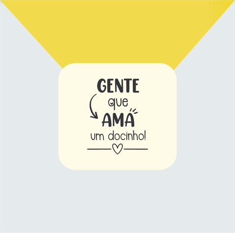 carimbo gente que ama um docinho