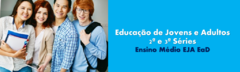 EJA Ensino Médio EaD - 2ª e 3ª Séries