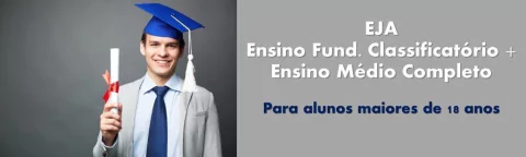 EJA Ensino Fundamental Classificatório + Ensino Médio Completo EaD - A partir de 18 anos