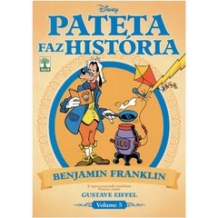 Pateta Faz História volume 05 - Benjamin Franklin
