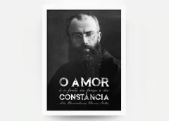 São Maximiliano Maria Kolbe | "O Amor é a fonte da força e da constância" - comprar online