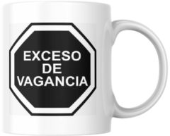Taza frases / meme - exceso de vagancia - comprar online