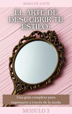MODULO 3 - EL ARTE DE DESCUBRIR TU ESTILO - comprar online