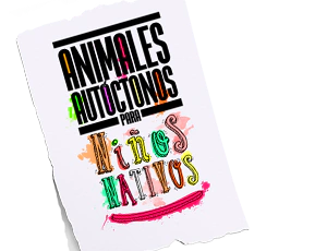 ANIMALES AUTOCTONOS PARA NIÑOS NATIVOS