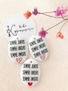 Pingente “Sempre juntas, sempre unidas, sempre amigas”