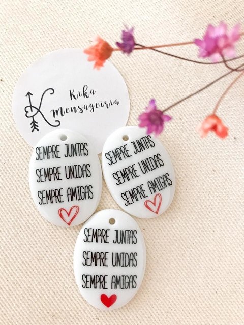 Pingente “Sempre juntas, sempre unidas, sempre amigas”