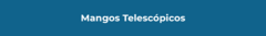 Banner de la categoría Mangos Telescópicos