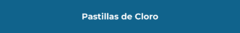 Banner de la categoría Pastillas de Cloro