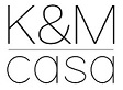 K&M casa