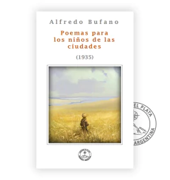 Poemas para los niños de las ciudades - Alfredo Bufano