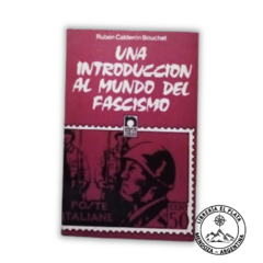 Una introducción al mundo del fascismo - R. Calderón Bouchet