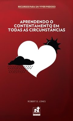 LIVRETO ROBERT JONES-APRENDENDO O CONTENTAMENTO EM TODAS AS CIRCUNSTÂNCIAS