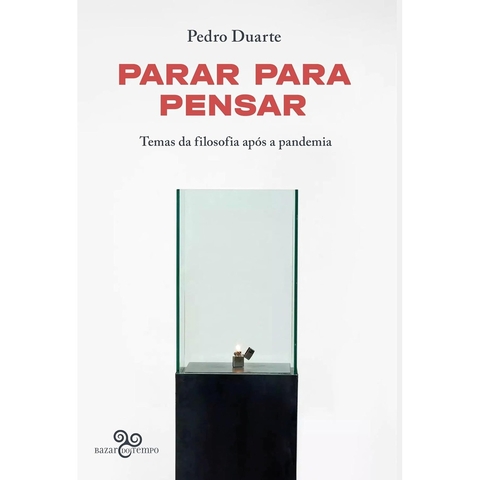 PARAR PARA PENSAR - BAZAR DO TEMPO