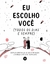 EU ESCOLHO VOCE - VERGARA E RIBA - comprar online