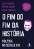 FIM DO FIM DA HISTORIA, O - ALTA CULT - comprar online