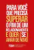 PARA VOCE QUE PRECISA SUPERAR UM AMOR E QUER (SE) AMAR DE NOVO