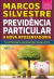 PREVIDÊNCIA PARTICULAR: A NOVA APOSENTADORIA
