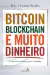 BITCOIN BLOCKCHAIN E MUITO DINHEIRO - VALENTINA