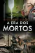 A SENHORA DOS MORTOS: LIVRO TRÊS - comprar online