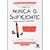 NUNCA O SUFICIENTE - ALTA LIFE