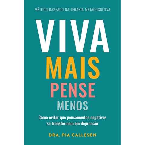 VIVA MAIS PENSE MENOS - SEXTANTE