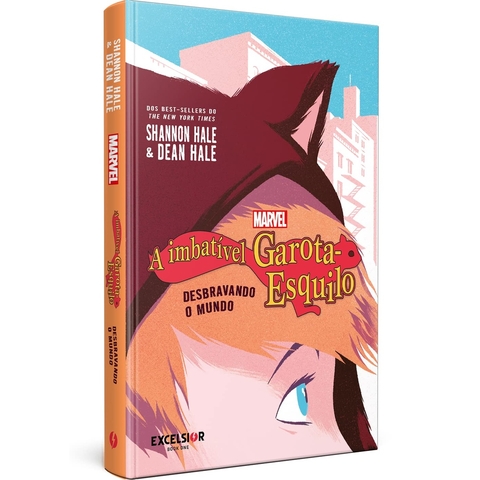 IMBATIVEL GAROTA ESQUILO, A - DESBRAVANDO O MUNDO - EXCELSIOR