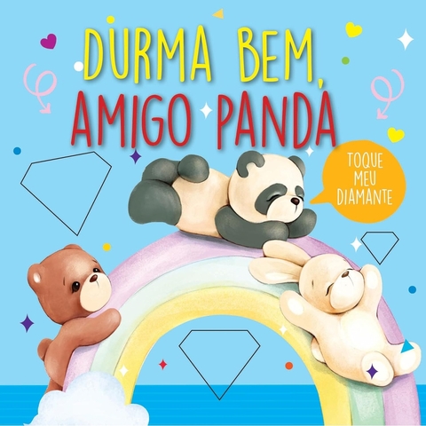 TOQUE MEU DIAMANTE - DURMA BEM, AMIGO PANDA